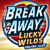 Break Away Lucky Wilds