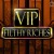 VIP Filthy Riches